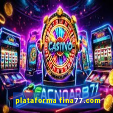 plataforma fina77.com